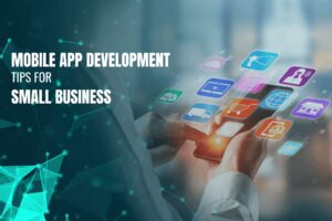 Mobile App Development For Small Businesses